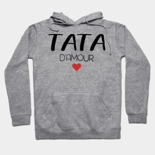 tata d'amour pour toujours cadeau de fête pour famille Hoodie